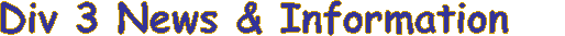Div 3 News & Information &nbsp;&nbsp;